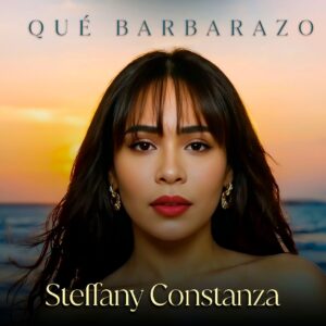 Steffany Constanza trae consigo «Que Barbarazo», un merengue que hace vibrar la piel con su impresionante interpretación y un ritmo que resulta contagioso.